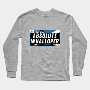 Scottish Insults / Chat Up Lines: Absolute Whalloper Long Sleeve T-Shirt